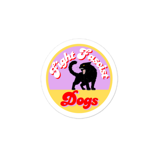 Fight Fascist Dogs Dishwasher Safe Kiss-cut vinyl decal