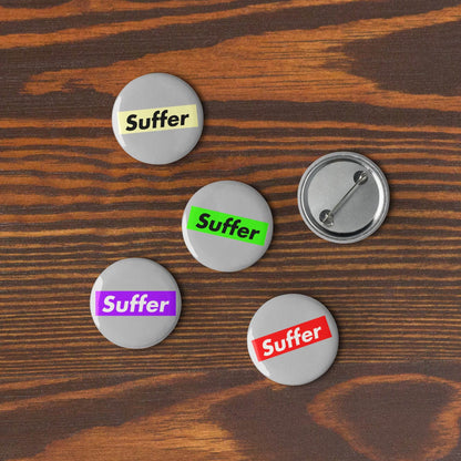 Suffer Set of pin buttons - Winter Island Trading Co.